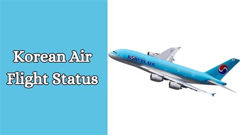 korean air flight status today.